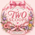 Two Scoops