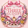 Three Scoops